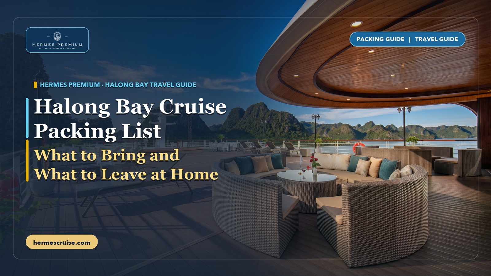 Sundeck of Hermes Premium with wicker sofas and a view of Halong Bay, for the Halong Bay cruise packing list