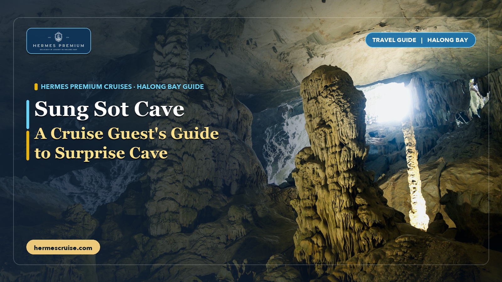 Stalagmites inside Sung Sot Cave with the Hermes Premium Cruises Halong Bay guide title